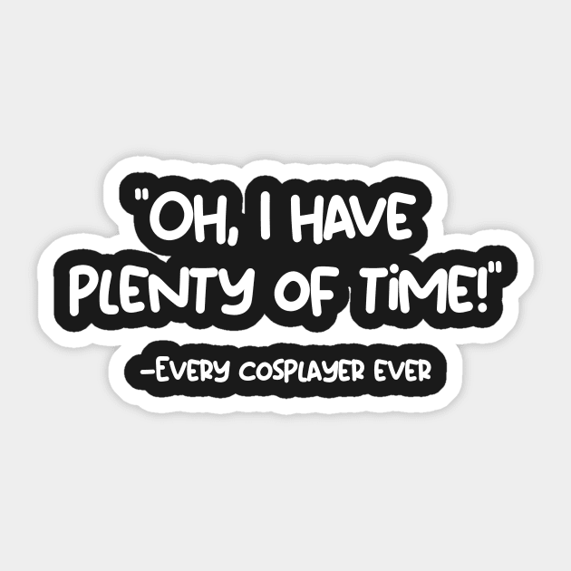 Cosplayers and time Sticker by stephen0c